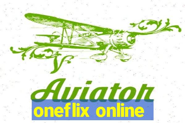 oneflix online